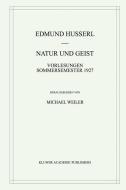 Natur und Geist di Edmund Husserl, Michael Weiler edito da Springer Netherlands