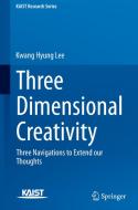 Three Dimensional Creativity di Kwang Hyung Lee edito da Springer-Verlag GmbH