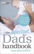 The Expectant Dad's Handbook di Dean Beaumont edito da Ebury Publishing