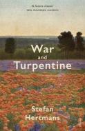 War and Turpentine di Stefan Hertmans edito da Vintage Publishing