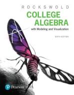 College Algebra with Modeling & Visualization di Gary K. Rockswold edito da Pearson Education (US)
