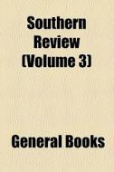Southern Review (volume 3) di Books Group edito da General Books Llc
