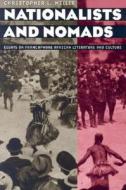 Nationalists & Nomads - Essays on Francophone African Literature & Culture (Paper) di Christopher L. Miller edito da University of Chicago Press