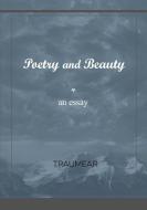 Poetry and Beauty di Traumear edito da Lulu.com