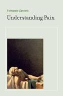 Understanding Pain di Fernando Cervero edito da Mit Press Ltd