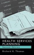 Health Services Planning di Richard K. Thomas edito da SPRINGER NATURE