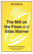 The "mill On The Floss" And "silas Marner" di Nahem Yousaf, Andrew Maunder edito da Palgrave Macmillan