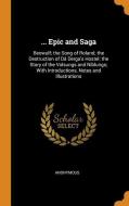... Epic And Saga di Anonymous edito da Franklin Classics Trade Press