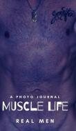 Muscle Life di Real Men edito da BLURB INC