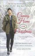 Coming Home for Christmas: Christmas Angel\Unexpected Gift\Navy Joy di Lindsay McKenna, Delores Fossen, Geri Krotow edito da Harlequin