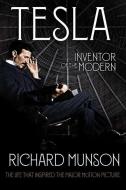 Tesla: Inventor of the Modern di Richard Munson edito da W W NORTON & CO