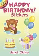 Happy Birthday! Stickers di Janet Skiles edito da DOVER PUBN INC