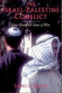 The Israel-palestine Conflict di James L. Gelvin edito da Cambridge University Press