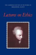 Lectures on Ethics di Immanuel Kant edito da Cambridge University Press