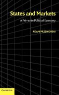 States and Markets di Adam Przeworski edito da Cambridge University Press
