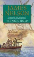 The Pirate Round di James Nelson edito da Transworld Publishers Ltd