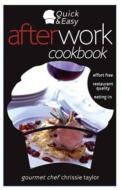 Quick and Easy After Work Cookbook di Chrissie Taylor edito da FOULSHAM