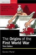 The Origins Of The First World War di Gordon Martel edito da Pearson Education Limited