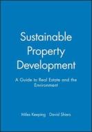 Sustainable Property Development di Keeping, Shiers de edito da John Wiley & Sons