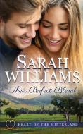 Their Perfect Blend di Sarah Williams edito da Serenade Publishing