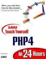 Sams Teach Yourself Php4 In 24 Hours di Matt Zandstra edito da Pearson Education