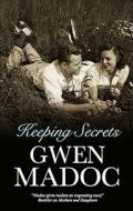 Keeping Secrets di Gwen Madoc edito da Severn House Publishers