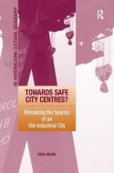 Towards Safe City Centres? di Gesa Helms edito da Taylor & Francis Ltd