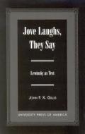 Jove Laughs, They Say di John F. X. Gillis edito da University Press of America
