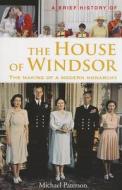 A Brief History of the House of Windsor di Michael Paterson edito da RUNNING PR BOOK PUBL