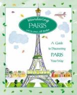 Wandering Paris di Jill Butler edito da Rowman & Littlefield