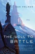 The Will to Battle: Book 3 of Terra Ignota di Ada Palmer edito da TOR BOOKS