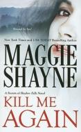 Kill Me Again di Maggie Shayne edito da Mira Books