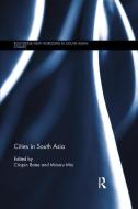 Cities in South Asia edito da Taylor & Francis Inc