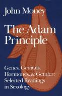 The Adam Principle di John Money edito da Prometheus Books