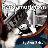 Pandamorphosis di Anne Belov edito da Leaping Panda Press