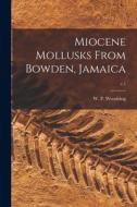 Miocene Mollusks From Bowden, Jamaica; v.1 edito da LIGHTNING SOURCE INC