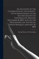 AN ACCOUNT OF THE CELEBRATION OF THE SEV di SECOND SOCIETY OF UN edito da LIGHTNING SOURCE UK LTD