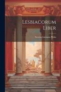 Lesbiacorum Liber di Severus Lucianus Plehn edito da LEGARE STREET PR
