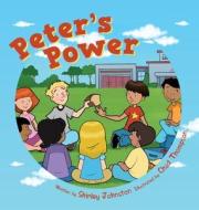 Peter's Power di Shirley Johnston edito da FriesenPress