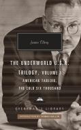 The Underworld U.S.A. Trilogy, Volume I: American Tabloid, the Cold Six Thousand di James Ellroy edito da EVERYMANS LIB