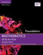 GCSE Mathematics for AQA Foundation Student Book di Karen Morrison, Julia Smith, Pauline McLean, Rachael Horsman, Nick Asker edito da Cambridge University Press