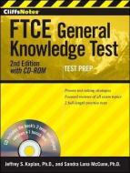 Cliffsnotes Ftce General Knowledge Test di Jeffrey S. Kaplan, Sandra Luna McCune edito da Houghton Mifflin Harcourt Publishing Company