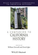 A Companion to California History di William Deverell edito da Wiley-Blackwell