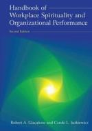 Handbook Of Workplace Spirituality And Organizational Performance di Robert A. Giacalone, Carole L. Jurkiewicz edito da Taylor & Francis Ltd