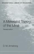 A Materialist Theory of the Mind di D. M. Armstrong edito da ROUTLEDGE