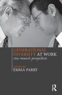 Generational Diversity At Work di Emma Parry edito da Taylor & Francis Ltd