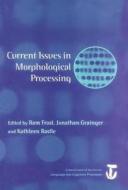 Current Issues In Morphological Processing edito da Taylor & Francis Ltd