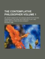 The Contemplative Philosopher di Richard Lobb edito da Rarebooksclub.com