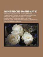 Numerische Mathematik di Quelle Wikipedia edito da Books LLC, Reference Series