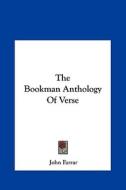The Bookman Anthology of Verse di John Farrar edito da Kessinger Publishing